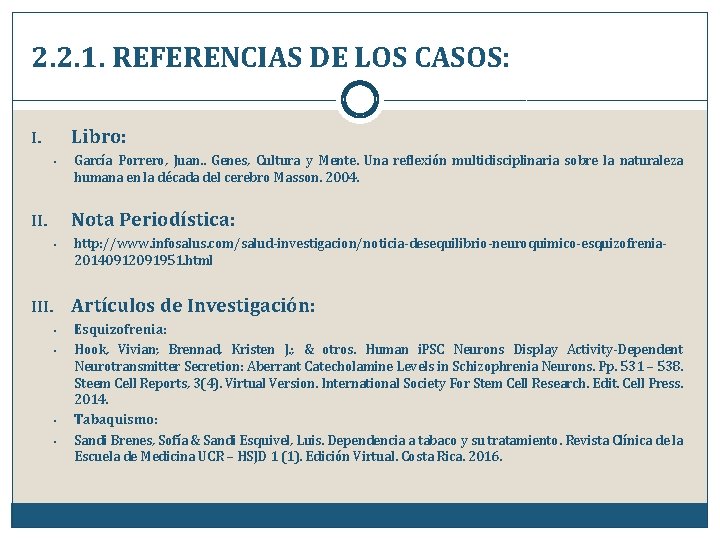 2. 2. 1. REFERENCIAS DE LOS CASOS: Libro: I. • García Porrero, Juan. .