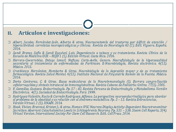 II. Artículos e investigaciones: � Albert, Jacobo; Fernández-Jaén, Alberto & otros. Neuroanatomía del trastorno