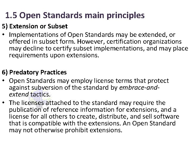 1. 5 Open Standards main principles 5) Extension or Subset • Implementations of Open