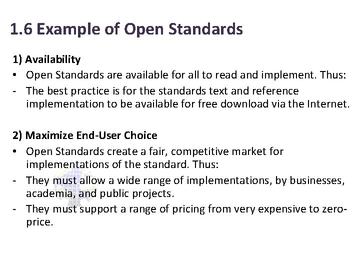 1. 6 Example of Open Standards 1) Availability • Open Standards are available for