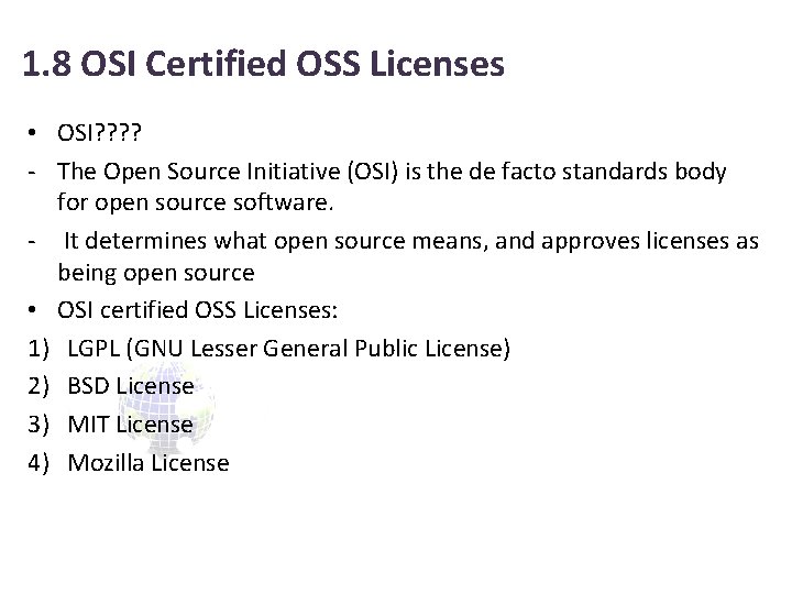 1. 8 OSI Certified OSS Licenses • OSI? ? - The Open Source Initiative