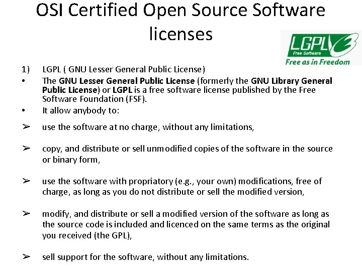 OSI Certified Open Source Software licenses 1) • • LGPL ( GNU Lesser General