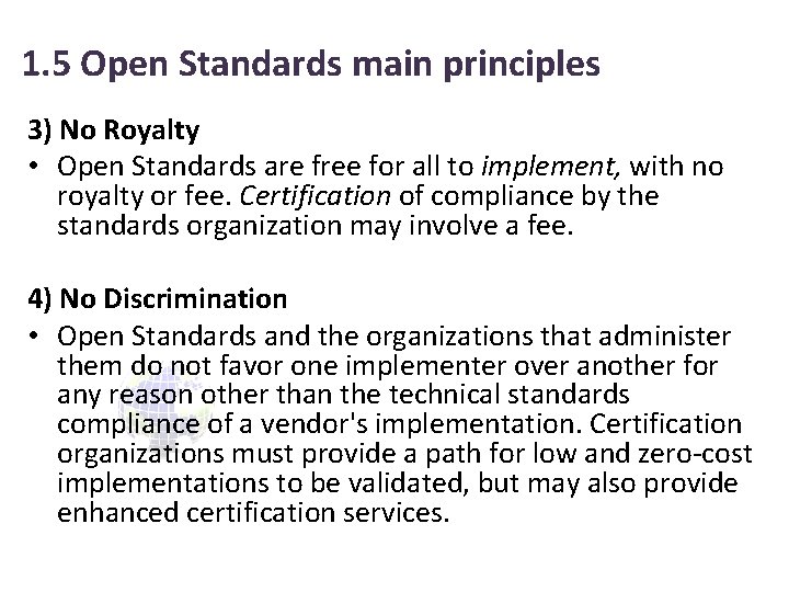 1. 5 Open Standards main principles 3) No Royalty • Open Standards are free