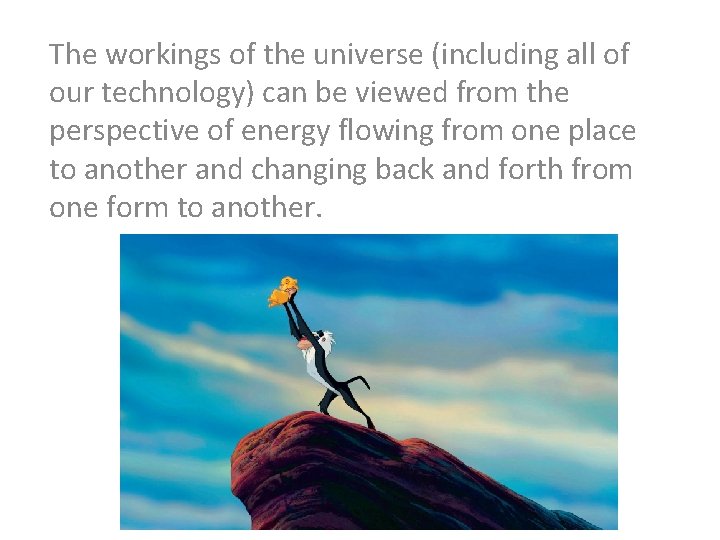 The workings of the universe (including all of our technology) can be viewed from