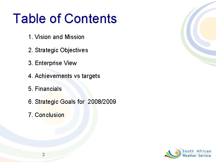Table of Contents 1. Vision and Mission 2. Strategic Objectives 3. Enterprise View 4.