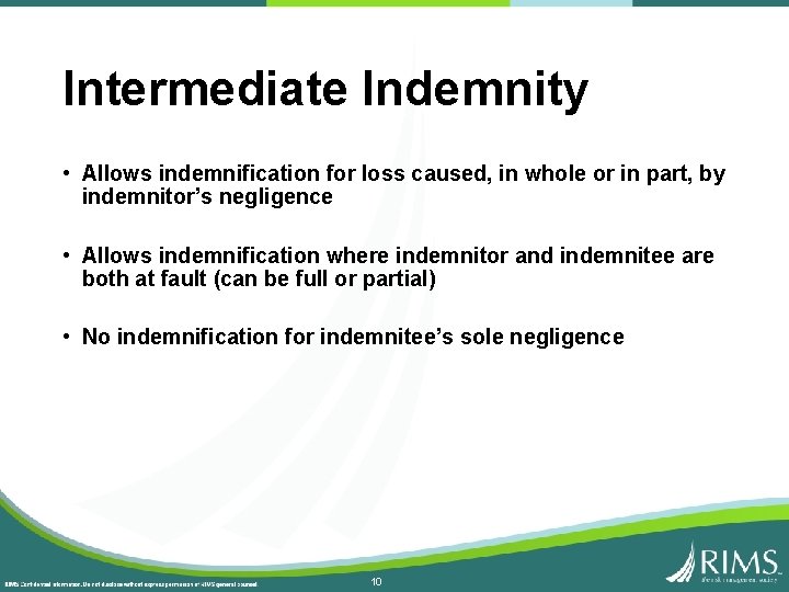 Intermediate Indemnity • Allows indemnification for loss caused, in whole or in part, by