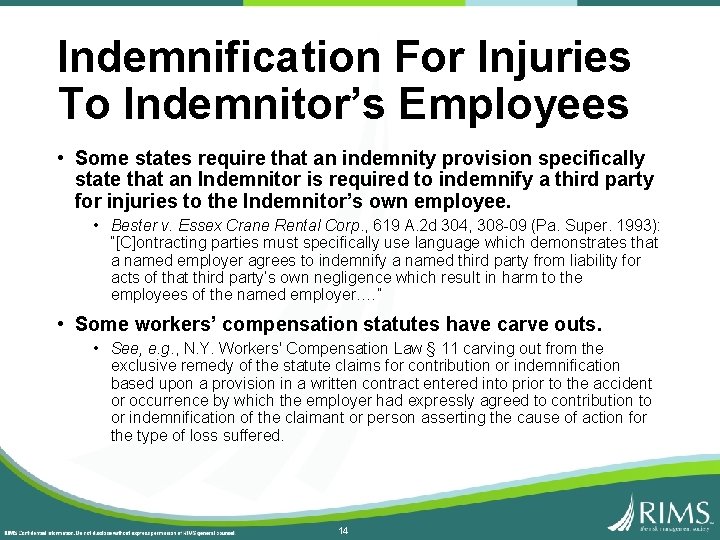 Indemnification For Injuries To Indemnitor’s Employees • Some states require that an indemnity provision