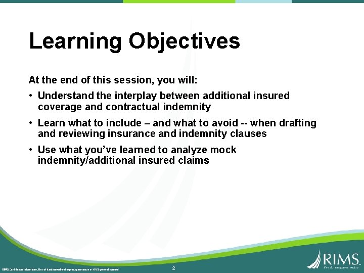 Learning Objectives At the end of this session, you will: • Understand the interplay