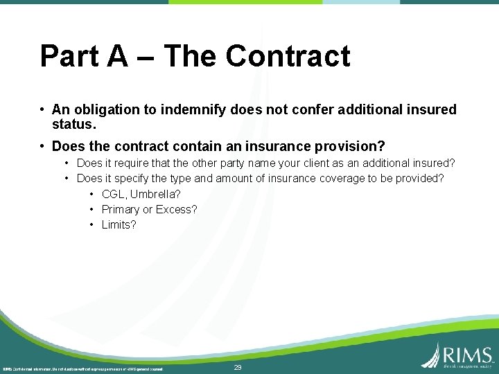 Part A – The Contract • An obligation to indemnify does not confer additional