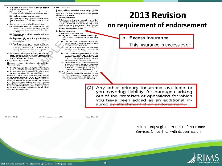 2013 Revision no requirement of endorsement Includes copyrighted material of Insurance Services Office, Inc.