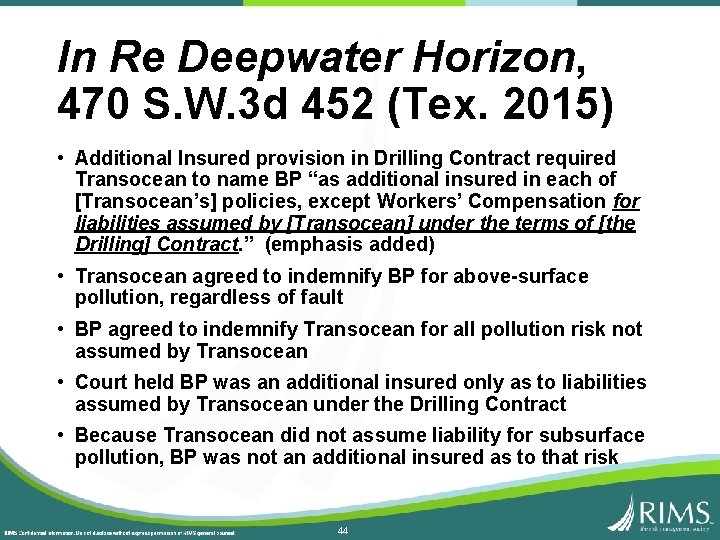 In Re Deepwater Horizon, 470 S. W. 3 d 452 (Tex. 2015) • Additional