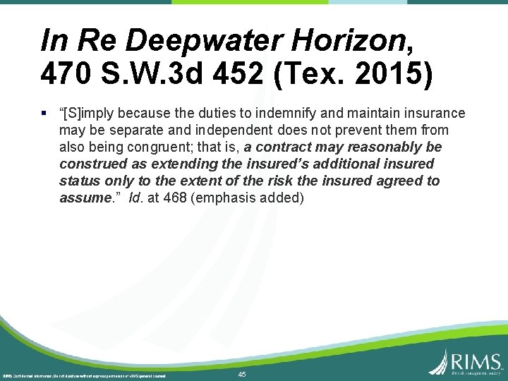 In Re Deepwater Horizon, 470 S. W. 3 d 452 (Tex. 2015) § “[S]imply