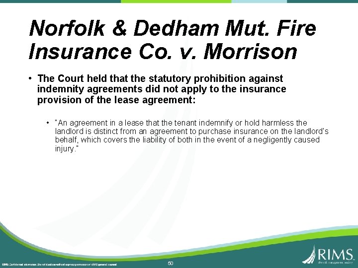 Norfolk & Dedham Mut. Fire Insurance Co. v. Morrison • The Court held that