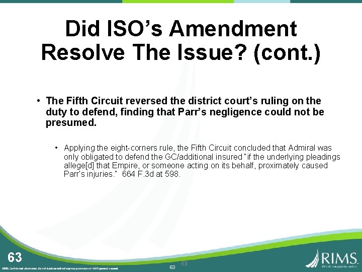 Did ISO’s Amendment Resolve The Issue? (cont. ) • The Fifth Circuit reversed the