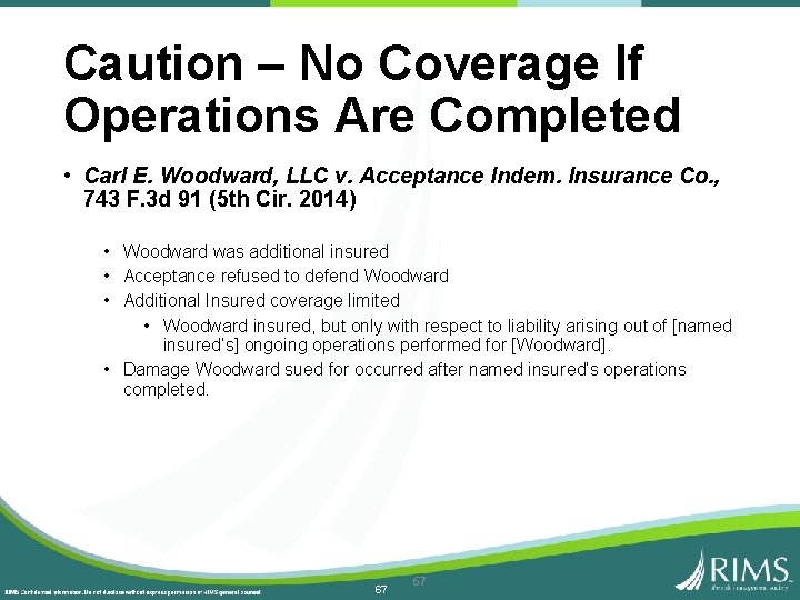 Caution – No Coverage If Operations Are Completed • Carl E. Woodward, LLC v.