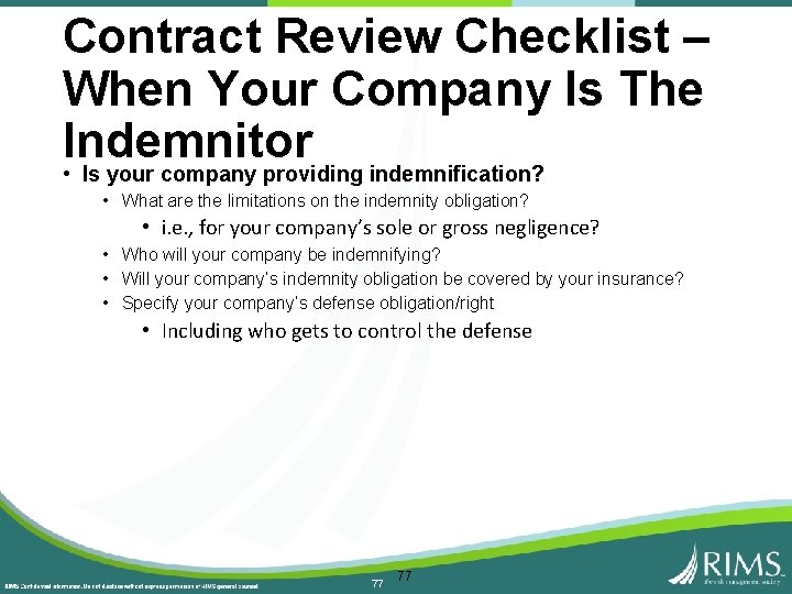 Contract Review Checklist – When Your Company Is The Indemnitor • Is your company