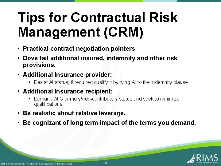 Tips for Contractual Risk Management (CRM) • Practical contract negotiation pointers • Dove tail