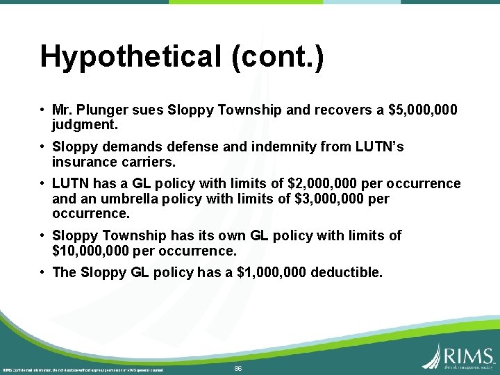 Hypothetical (cont. ) • Mr. Plunger sues Sloppy Township and recovers a $5, 000