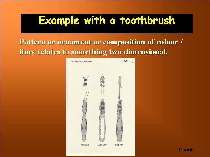 Example with a toothbrush Pattern or ornament or composition of colour / lines relates