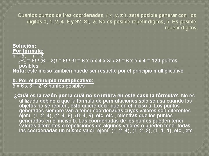 Cuántos puntos de tres coordenadas ( x, y, z ), será posible generar con