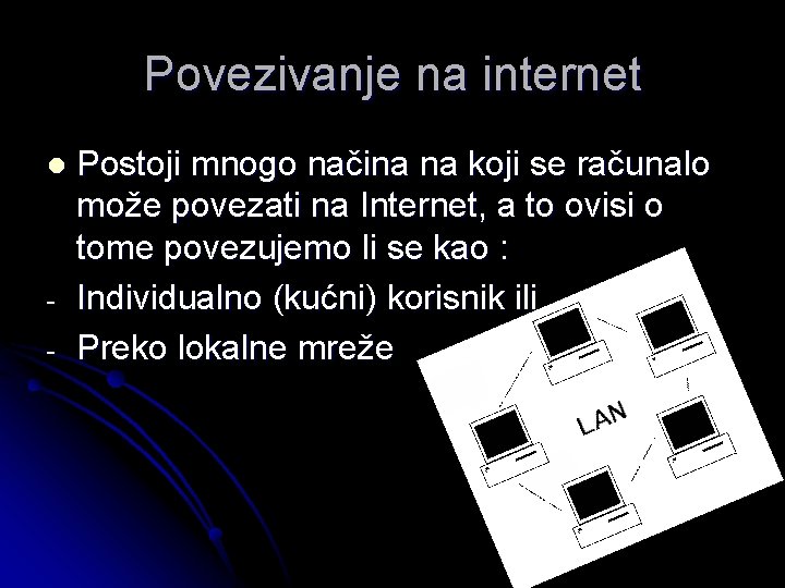 Povezivanje na internet l - Postoji mnogo načina na koji se računalo može povezati