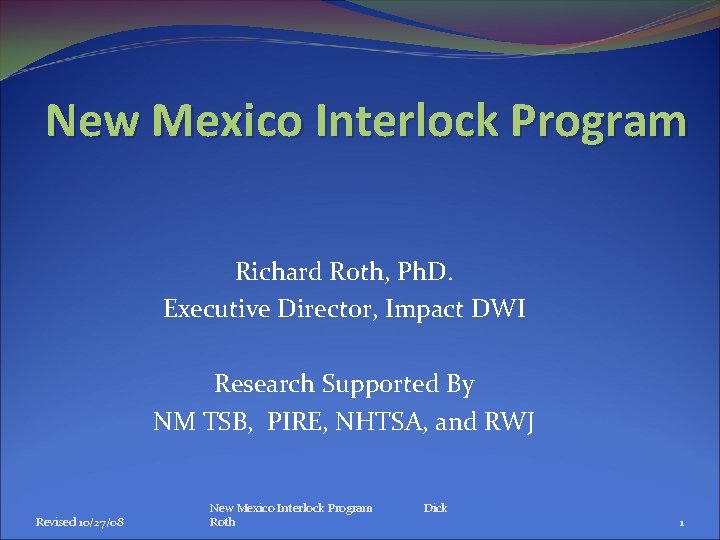 New Mexico Interlock Program Richard Roth Ph D