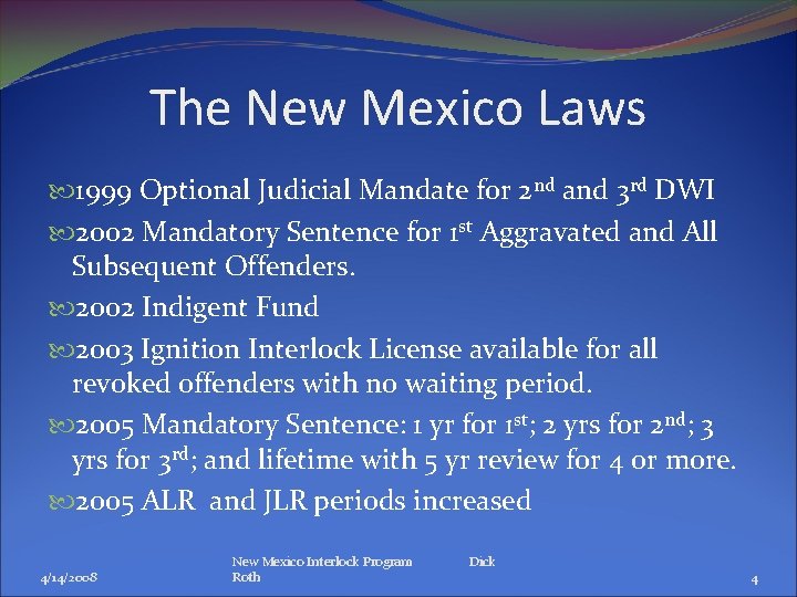 The New Mexico Laws 1999 Optional Judicial Mandate for 2 nd and 3 rd The New Mexico Laws 1999 Optional Judicial Mandate for 2 nd and 3 rd
