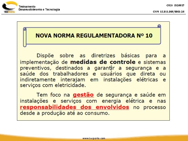 CREA 1926617 CNPJ 18. 311. 306/0001 -24 www. tecporto. com 