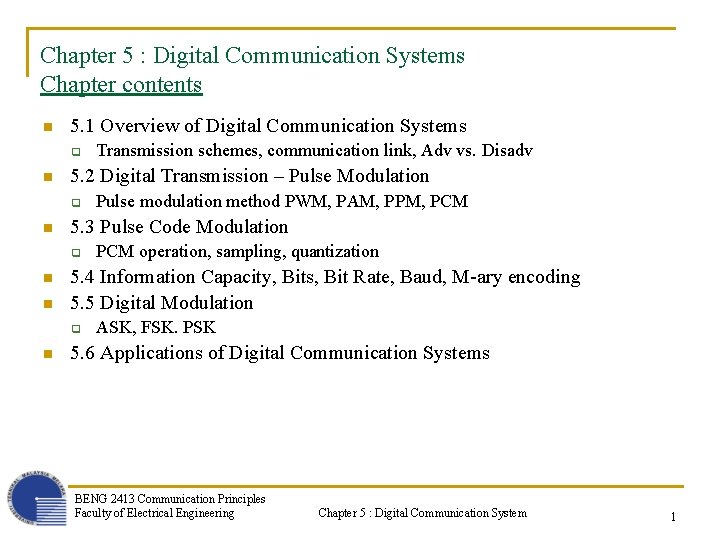 Chapter 5 : Digital Communication Systems Chapter contents n 5. 1 Overview of Digital