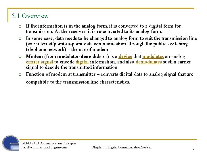 5. 1 Overview q q If the information is in the analog form, it