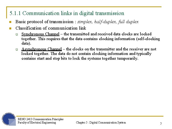 5. 1. 1 Communication links in digital transmission n n Basic protocol of transmission