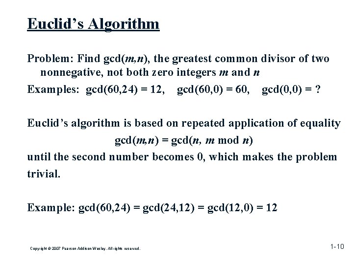 Euclid’s Algorithm Problem: Find gcd(m, n), the greatest common divisor of two nonnegative, not