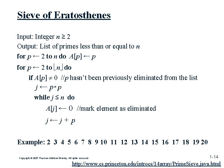 Sieve of Eratosthenes Input: Integer n ≥ 2 Output: List of primes less than