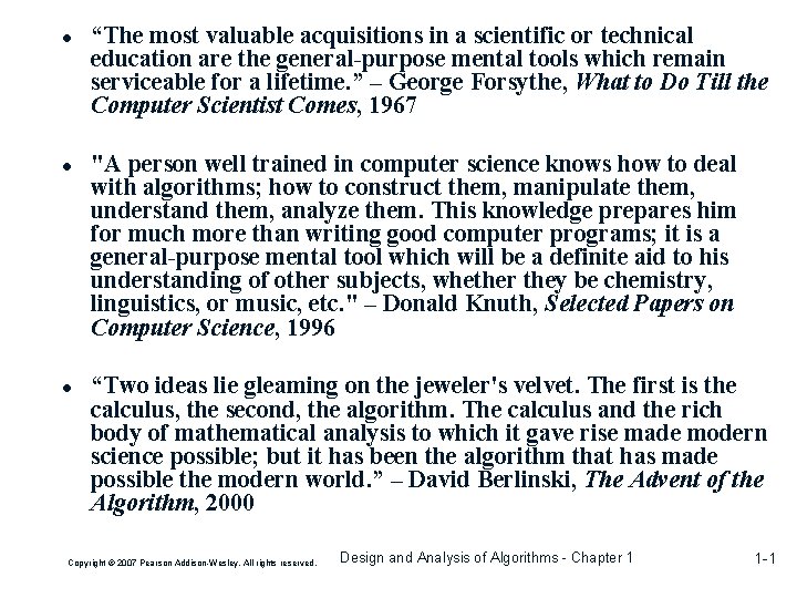 ● “The most valuable acquisitions in a scientific or technical education are the general-purpose