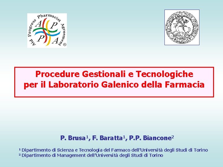 Procedure Gestionali e Tecnologiche per il Laboratorio Galenico della Farmacia P. Brusa 1, F.