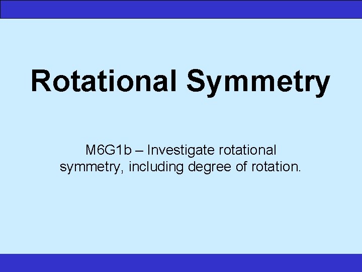 www. numeracysoftware. com Rotational Symmetry M 6 G 1 b – Investigate rotational symmetry,