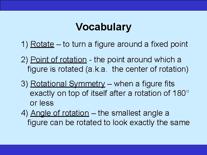 www. numeracysoftware. com Vocabulary 1) Rotate – to turn a figure around a fixed