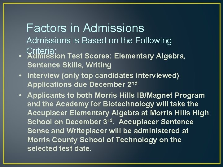 Factors in Admissions is Based on the Following Criteria: • Admission Test Scores: Elementary Factors in Admissions is Based on the Following Criteria: • Admission Test Scores: Elementary