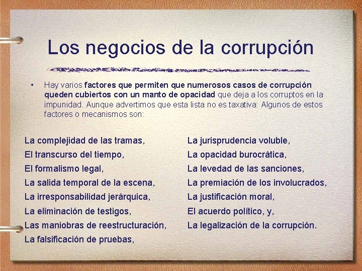 Los negocios de la corrupción • Hay varios factores que permiten que numerosos casos