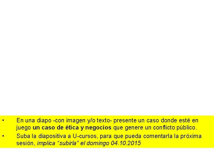Tarea 5 • • En una diapo -con imagen y/o texto- presente un caso