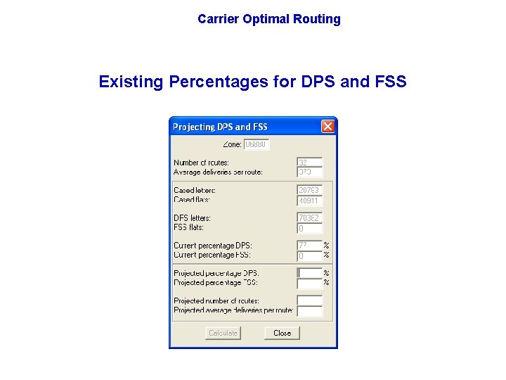 Carrier Optimal Routing Existing Percentages for DPS and FSS 