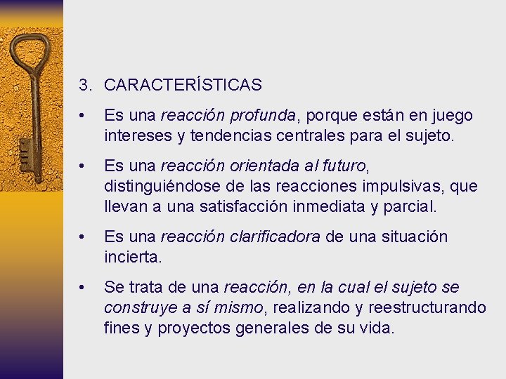 3. CARACTERÍSTICAS • Es una reacción profunda, porque están en juego intereses y tendencias 3. CARACTERÍSTICAS • Es una reacción profunda, porque están en juego intereses y tendencias