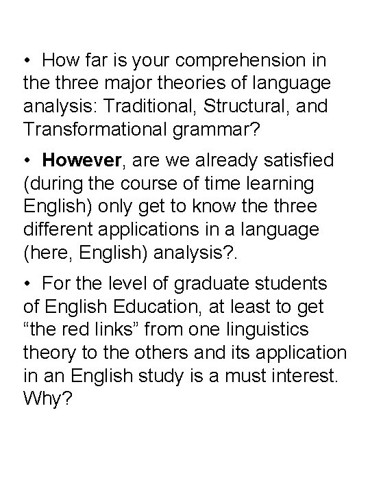  • How far is your comprehension in the three major theories of language