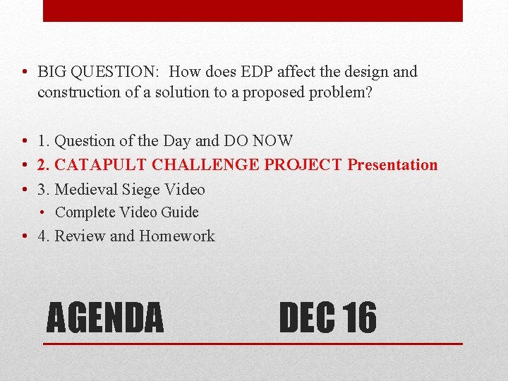  • BIG QUESTION: How does EDP affect the design and construction of a