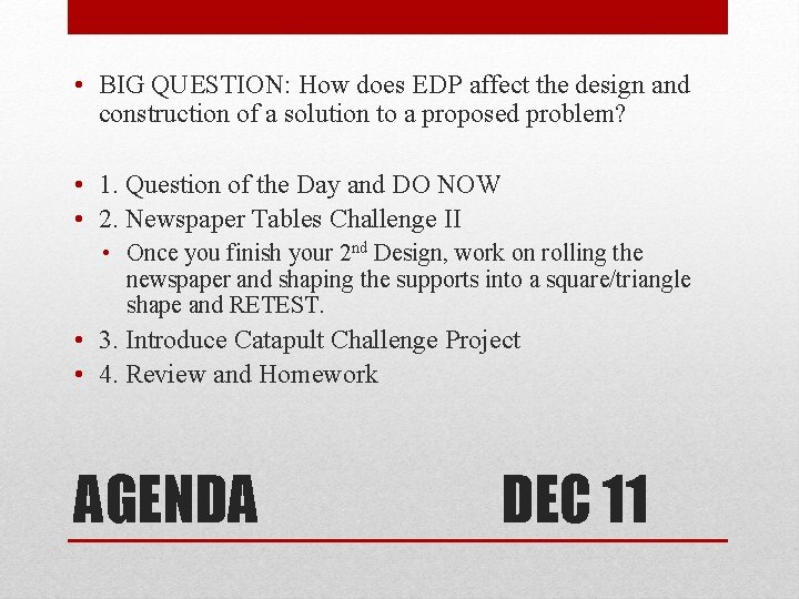  • BIG QUESTION: How does EDP affect the design and construction of a