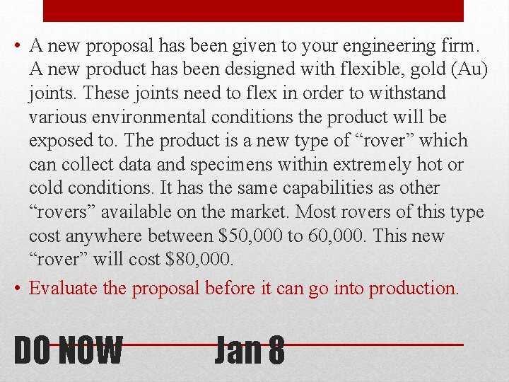  • A new proposal has been given to your engineering firm. A new