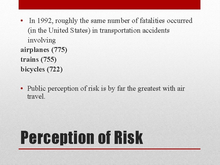  • In 1992, roughly the same number of fatalities occurred (in the United