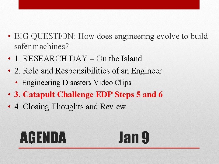  • BIG QUESTION: How does engineering evolve to build safer machines? • 1.