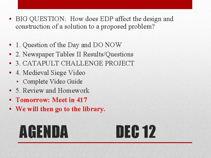  • BIG QUESTION: How does EDP affect the design and construction of a