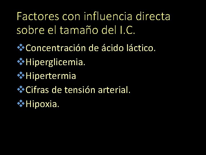 Factores con influencia directa sobre el tamaño del I. C. v. Concentración de ácido